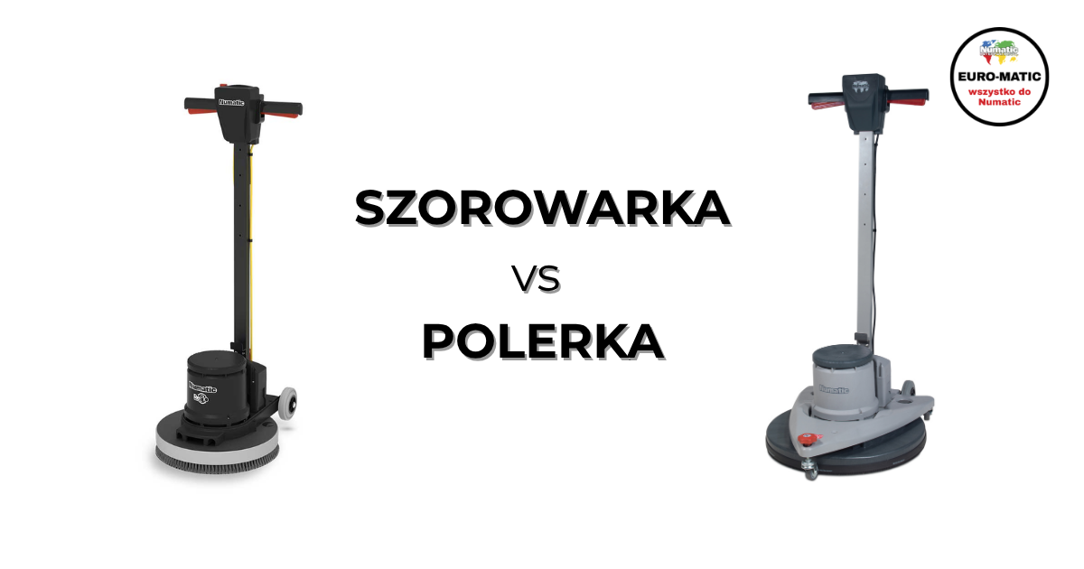 Szorowarka jednotarczowa Numatic HFM1515R a polerka wysokoobrotowa Numatic HNS1550G - czym się różnią i do czego służą?